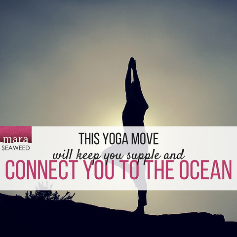 this yoga move will keep you supple and connect you to the ocean